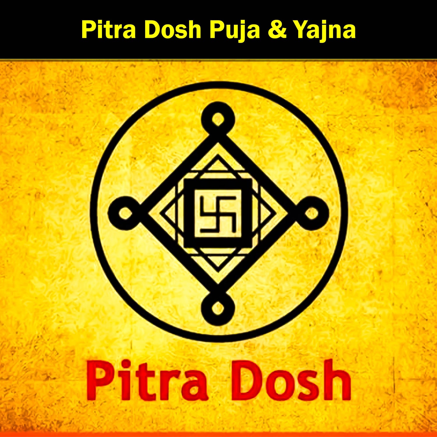 Pitra Dosh Puja & Yajna: To Alleviate Ancestral Issues that can Cause Obstacles in Life